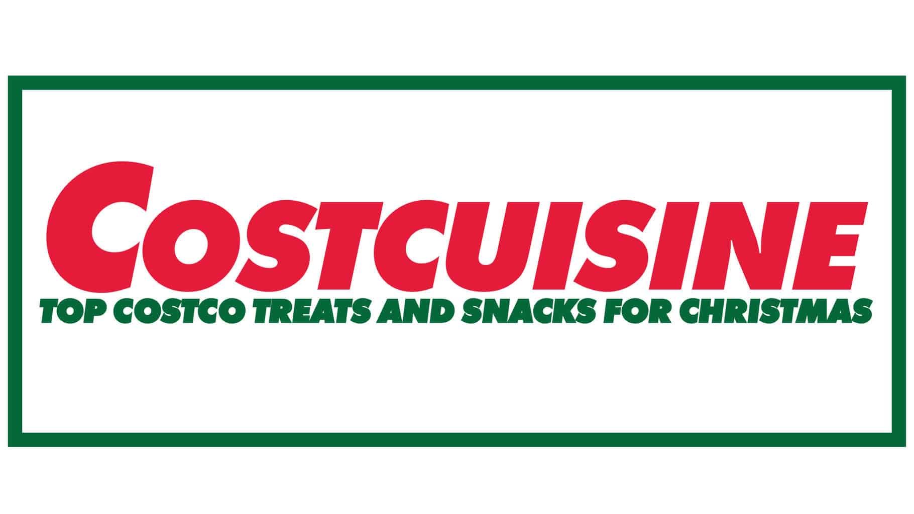 Title graphic - Top Costco Treats and Snacks for Christmas.